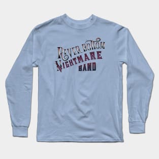 River Bottom Nightmare Band (vers.2) Long Sleeve T-Shirt